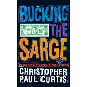 Bucking the Sarge - (Readers Circle (Laurel-Leaf)) by  Christopher Paul Curtis (Paperback) - 1 of 1