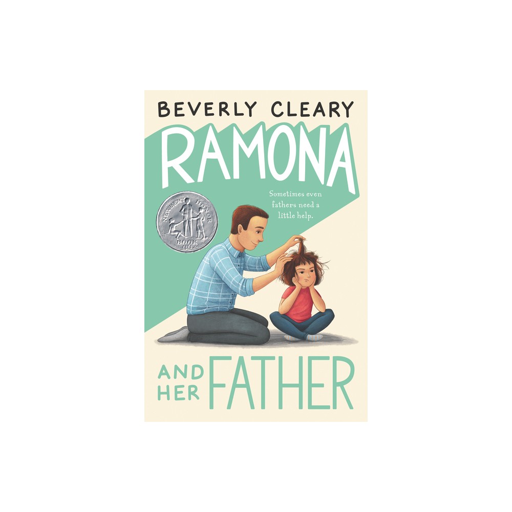 Ramona and Her Father - by Beverly Cleary (Hardcover)