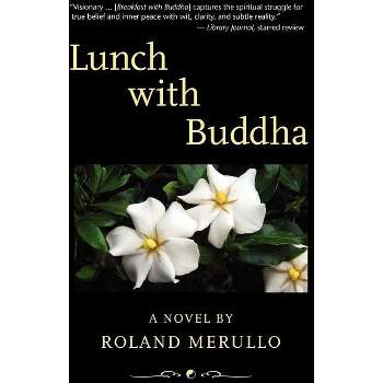 Lunch with Buddha - by  Roland Merullo (Hardcover)