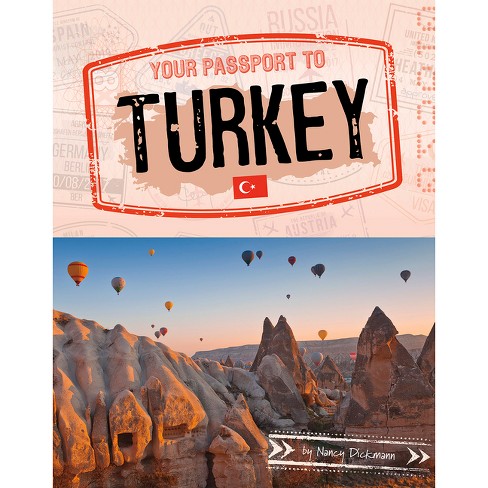 Your Passport to Turkey - (World Passport) by  Nancy Dickmann (Hardcover) - image 1 of 1