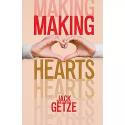 Making Hearts - by  Jack Getze (Paperback)