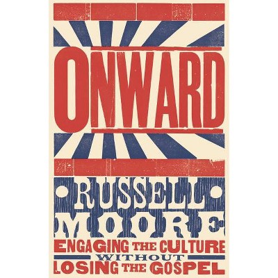 Onward - by  Russell D Moore (Hardcover)