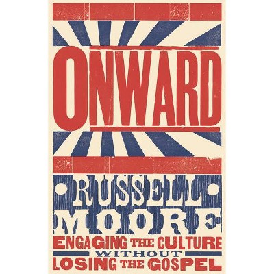 Onward - by  Russell D Moore (Hardcover)