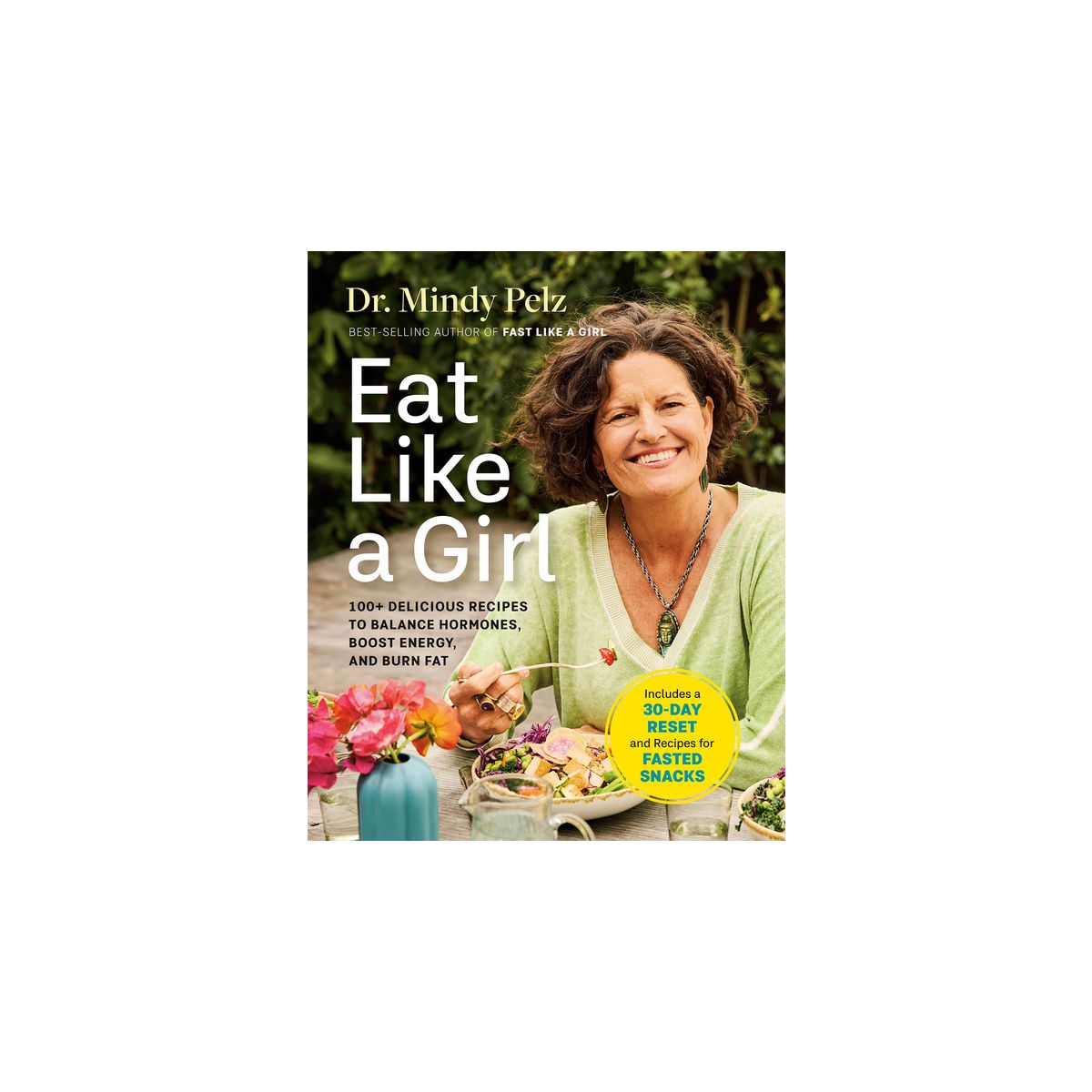 Eat Like a Girl - by  Mindy Pelz (Hardcover)