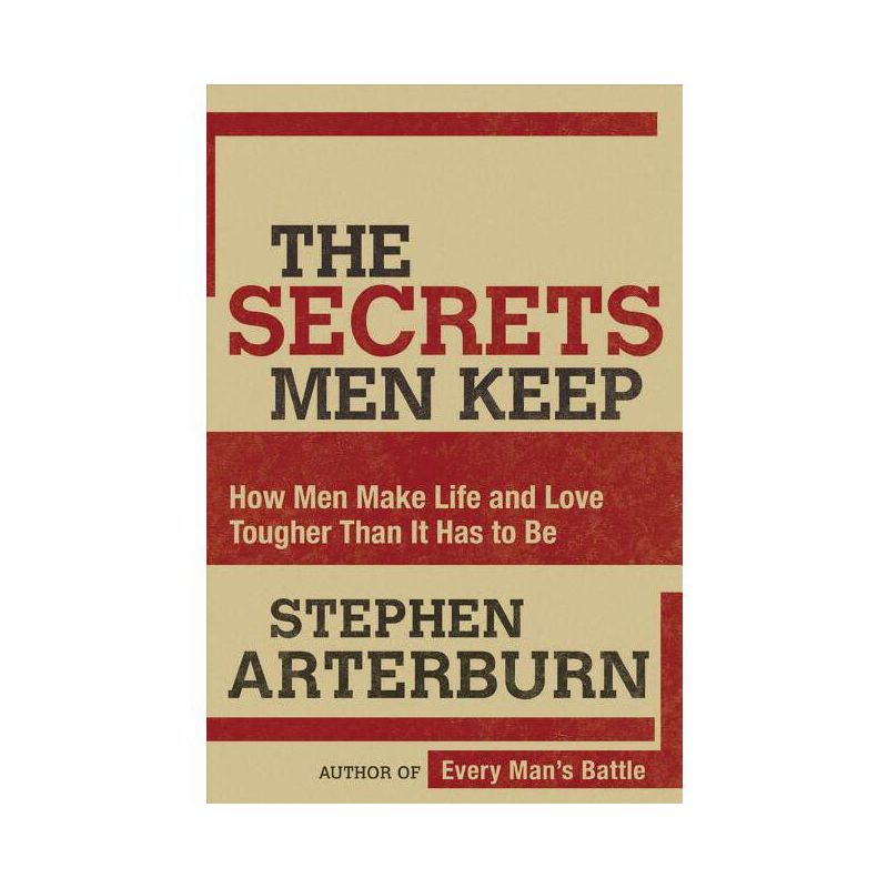 The Secrets Men Keep - by  Stephen Arterburn (Paperback), 1 of 2
