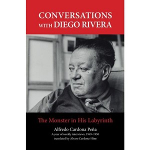 Conversations with Diego Rivera - by  Alfredo Cardona Peña (Paperback) - 1 of 1
