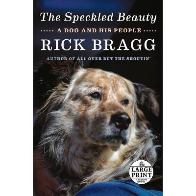 The Speckled Beauty - Large Print by  Rick Bragg (Paperback)