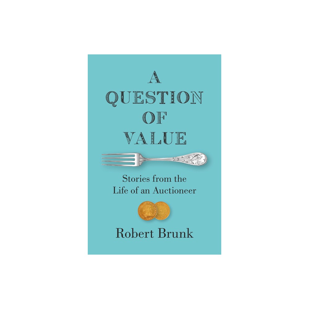 A Question of Value - by Robert Brunk (Paperback)