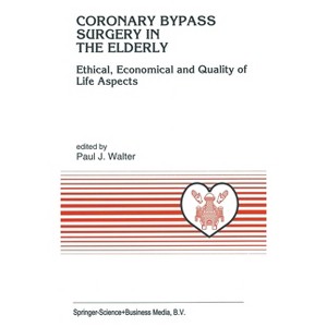Coronary Bypass Surgery in the Elderly - (Developments in Nuclear Medicine) by  Paul J Walter (Hardcover) - 1 of 1