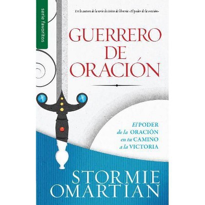 Guerrero de Oración - by  Stormie Omartian (Paperback)