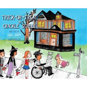 Trick-or-Treat on Crackle Street - by  Dawn Snapp (Hardcover) - 1 of 1