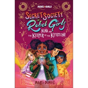 Nina and the Chem Lab Catastrophe - (Secret Society of Rebel Girls) by Rebel Girls & Marti Dumas - 1 of 1