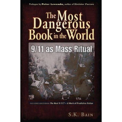 The Most Dangerous Book in the World - by  S K Bain (Paperback)