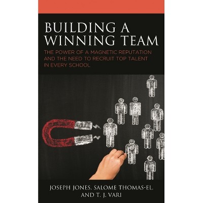 Building a Winning Team - by  Joseph Jones & Salome Thomas-El & T J Vari (Paperback)