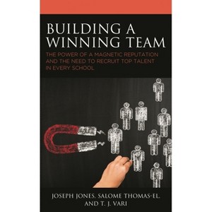 Building a Winning Team - by  Joseph Jones & Salome Thomas-El & T J Vari (Paperback) - 1 of 1