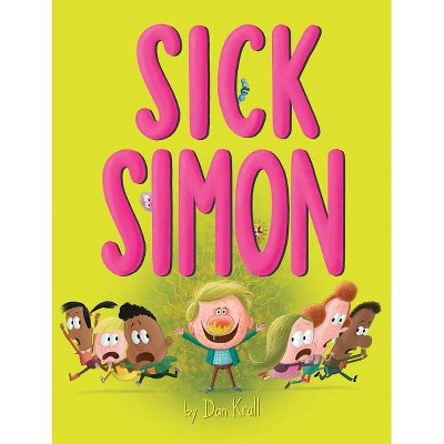  Sick Simon - by  Dan Krall (Paperback) 