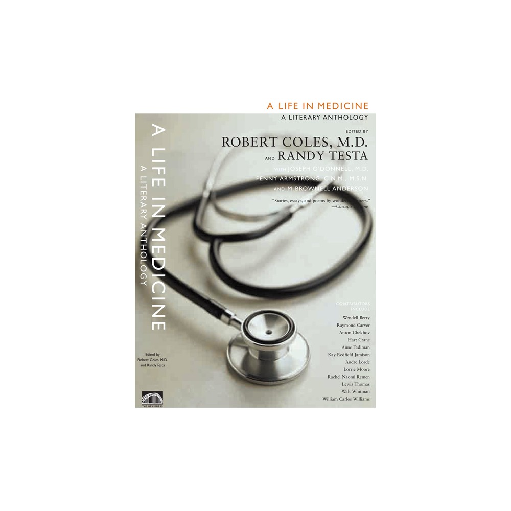 A Life in Medicine - by Robert Coles & Randy-Michael Testa & Joseph DDonnell & Penny Armstrong & M Brownell Anderson (Paperback)