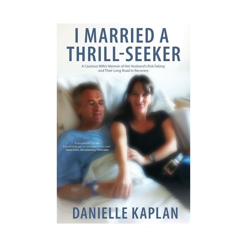 I Married a Thrill-Seeker - by  Danielle Kaplan (Paperback), 1 of 2
