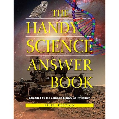 The Handy Science Answer Book - (Handy Answer Books) 5th Edition by  James Bobick & Naomi E Balaban (Paperback)