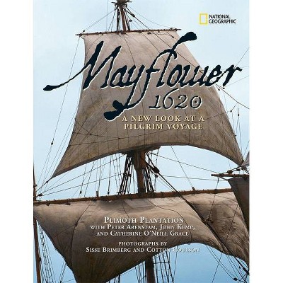 Mayflower 1620 - by  Plimoth Plantation & Sisse Brimberg & John Kemp & Peter Arenstam & Catherine O'Neill Grace (Paperback)