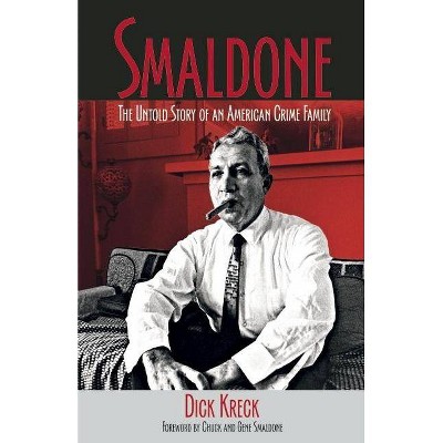 Smaldone - by  Dick Kreck (Paperback)