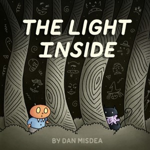 The Light Inside - by  Dan Misdea (Hardcover) - 1 of 1