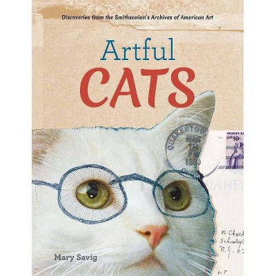 Artful Cats - by  Mary Savig (Hardcover)