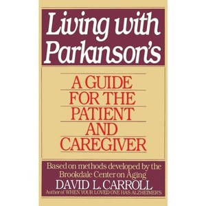 Living with Parkinson's - by  Brookdale Center on Aging (Paperback) - 1 of 1