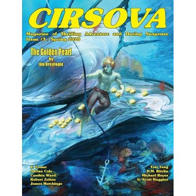 Cirsova Magazine of Thrilling Adventure and Daring Suspense - by  Jim Breyfogle (Paperback)