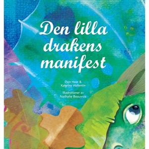 Den lilla drakens manifest (Swedish) - by  Heer & Katarina Wallentin (Hardcover) - 1 of 1