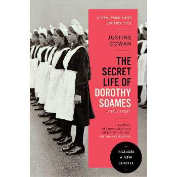 The Secret Life of Dorothy Soames - by  Justine Cowan (Paperback)