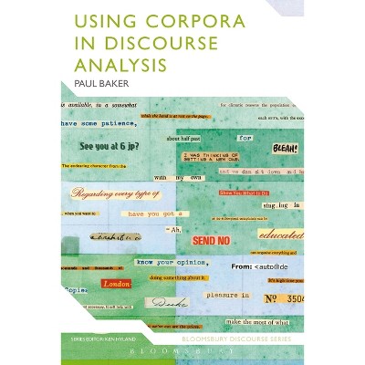 Using Corpora in Discourse Analysis - (Continuum Discourse) by  Paul Baker (Paperback)