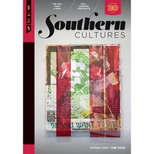 Southern Cultures: The Vote - by  Marcie Cohen Ferris & Regina Bradley (Paperback) - 1 of 1