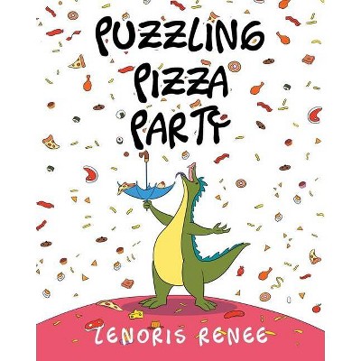 Puzzling Pizza Party - by  Lenoris Renee (Paperback)