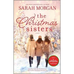 The Christmas Sisters - by  Sarah Morgan (Paperback)