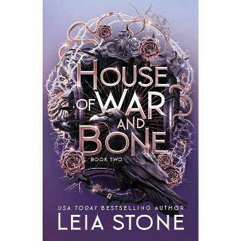 House of War and Bone - (A Gilded City) by  Leia Stone (Paperback)