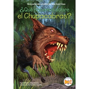 Qu sabemos sobre el Chupacabras? - (¿Qué Sabemos?) by  Pam Pollack & Meg Belviso & Who Hq (Paperback) - 1 of 1