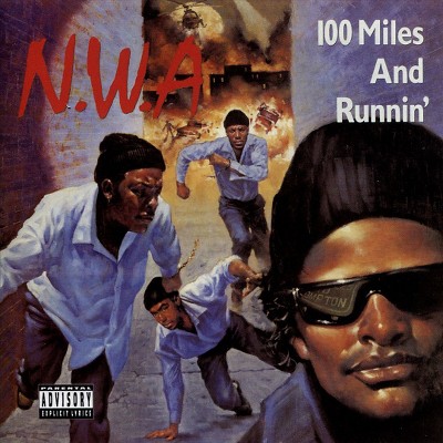 N.W.A. - 100 Miles And Runnin' (Explicit) (EXPLICIT LYRICS) (CD)