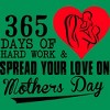 Junior's Design By Humans Mother's Day 365 Days of Hard Work and Love By kuntee T-Shirt - 2 of 2