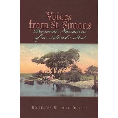 Voices from St. Simons - (Real Voices, Real History) by  Stephen Doster (Paperback)