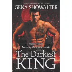 The Darkest King - (Lords of the Underworld) by  Gena Showalter (Hardcover)
