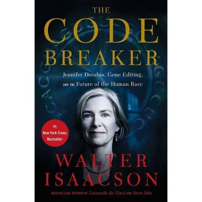 The Code Breaker - by Walter Isaacson (Hardcover)