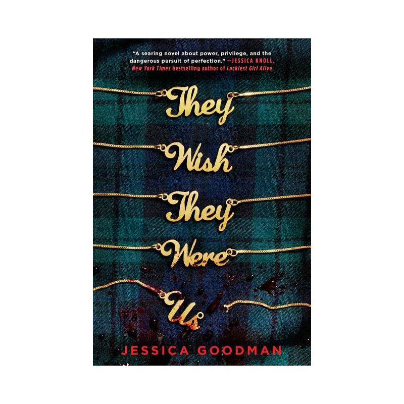 They Wish They Were Us - by Jessica Goodman, 1 of 5