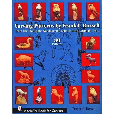  Carving Patterns by Frank C. Russell - (Schiffer Book for Carvers) by  Frank C Russell (Paperback) 