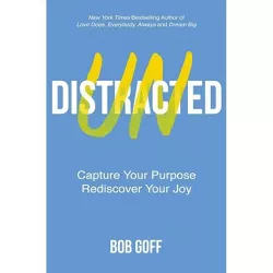 Undistracted - by Bob Goff