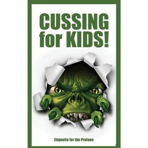 Cussing for Kids - by  Jimmy Huston (Hardcover) - 1 of 1