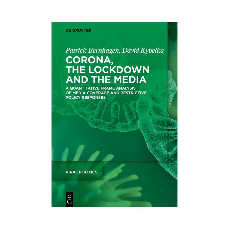 Corona, the Lockdown, and the Media - (Viral Politics) by  Patrick Bernhagen & David Kybelka (Hardcover), 1 of 2