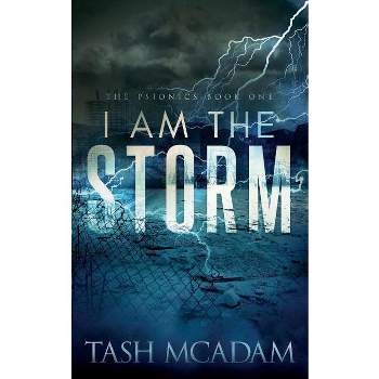 I am the Storm - by  Tash McAdam (Paperback)