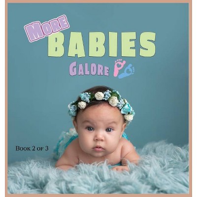 More Babies Galore - (A Wordless Picture Book) by  Lasting Happiness (Hardcover)