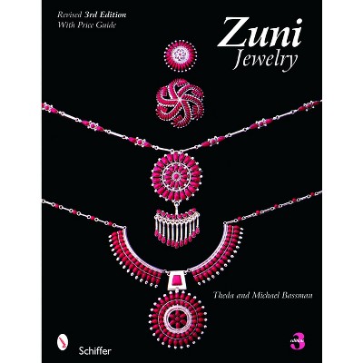 Zuni Jewelry - 3rd Edition by  Theda And Michael Bassman (Paperback)